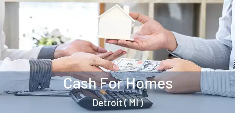  Cash For Homes Detroit ( MI )