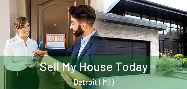  Sell My House Today Detroit ( MI )